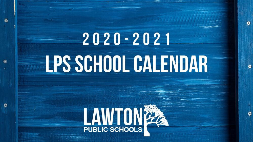 Lps 2022 Calendar 2020-2021 Lps School Calendar | Lawton Public Schools