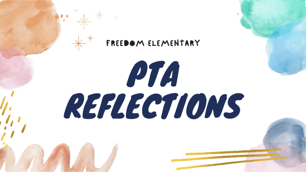 PTA Reflections Freedom Elementary