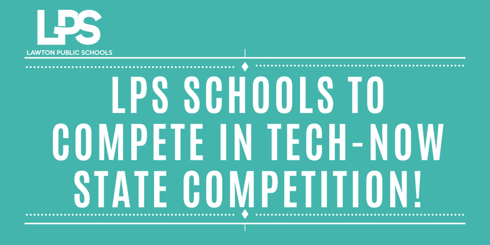 LPS Schools To Compete In Tech-Now State Competition!