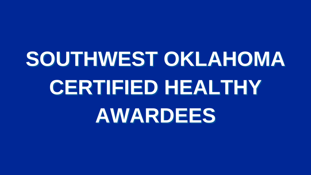 Southwest Oklahoma Certified Healthy Awardees