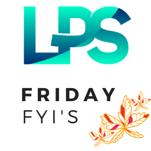 LPS Friday FYI's