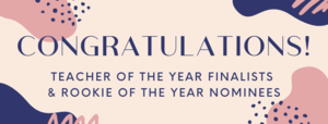 2020 Teacher of the Year Finalists & Rookie of the Year Nominees