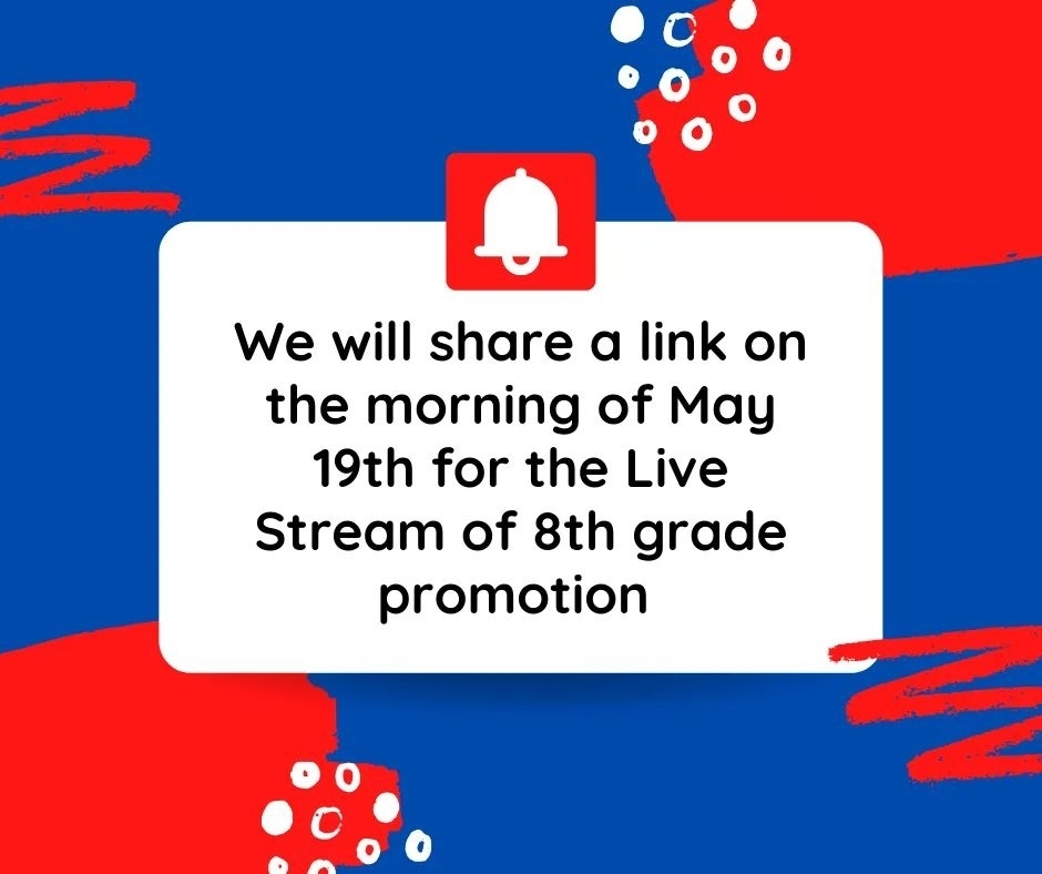 blue and red reminder about live stream for 8th grade promotion