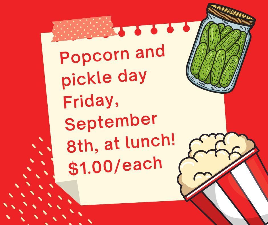 popcorn and pickle day on Sept 8th